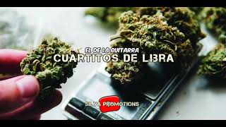 CUARTITOS DE LIBRA - EL DE LA GUITARRA  | CORRIDOS 2018