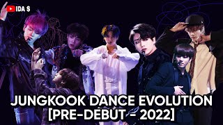 Jungkook dance evolution [Pre-Debut - 2022]