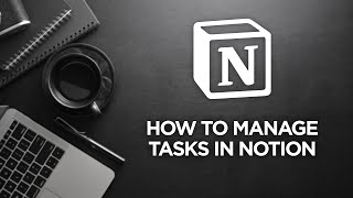 - My Task Management System - How to Manage Tasks in Notion