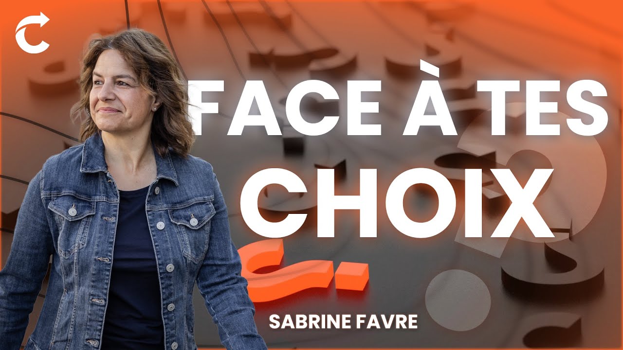Face à tes choix - Sabrine Favre