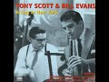 1957 - Tony Scott & Bill Evans - A shoulder to cry on