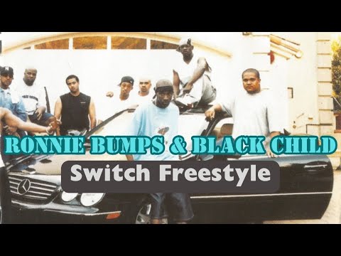 Ronnie Bumps & Black Child - Switch Freestyle