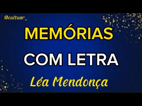 Memórias - Léa Mendonça