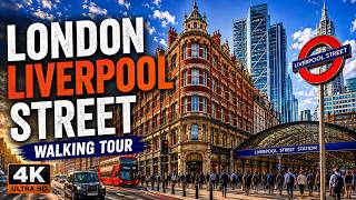 LONDON LIVERPOOL STREET 🇬🇧 | 4K WALKING TOUR — You’ve NEVER Seen London Like Thi