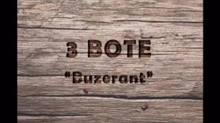 3 Bote - Buzerant 3 Bote - Buzerant