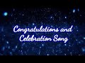 Congratulations and Celebration Song | No copyright (edited)