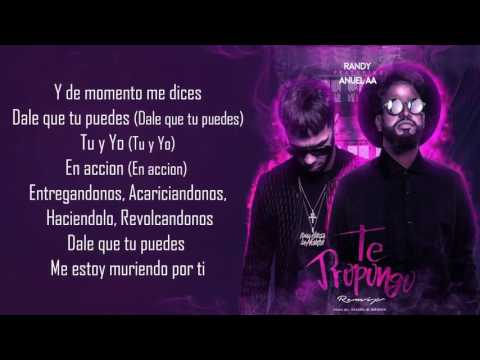 ANUEL AA FT RANDY   TE PROPONGO LETRA