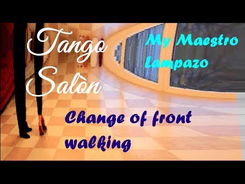 Tango Salòn Style. My Maestro "Lampazo". Change of front walking 1