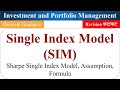 Sharpe Single Index Model, SIM, Selection of Portfolio, Assumptions of Single Index Model, Formula