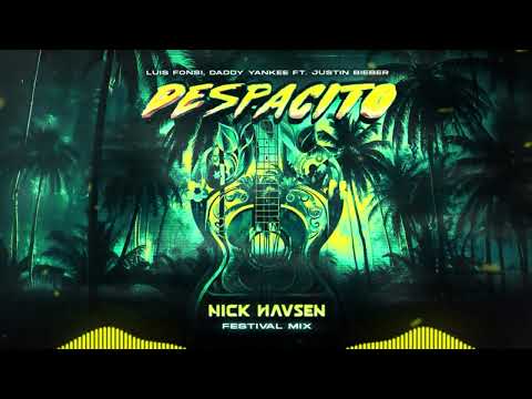 Luis Fonsi, Daddy Yankee ft. Justin Bieber - Despacito (Nick Havsen Festival Mix 2024)