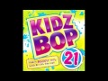 Kidz Bop Kids: You Make Me Feel...