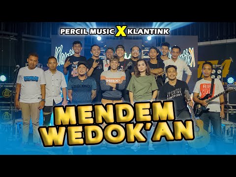 MENDEM WEDOK'AN // Percil Musik Ft Klantink // Deni Kristiani