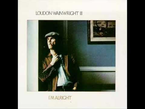 Loudon Wainwright III - After You've Gone