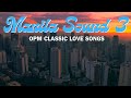 Manila Sound III / OPM Classic Love Songs mixed by DJ Bon