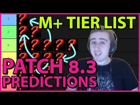 8.3 PREDICTIONS: Mythic Plus Tier List (ALL SPECS)