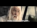 The Lord of the Rings-Gandalf talking about death