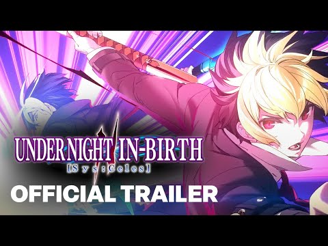 UNDER NIGHT IN BIRTH II SysCeles - Official Opening Cinematic