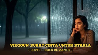Download lagu VIRGOUN-NEW COVER SURAT CINTA UNTUK STARLA ROCK ROMANTIC. mp3