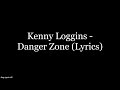 Kenny Loggins - Danger Zone (Lyrics HD)