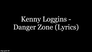 Kenny Loggins - Danger Zone (Lyrics HD)