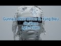 Gunna Chris Brown Ft Yung Bleu Die Alone Lyric Video