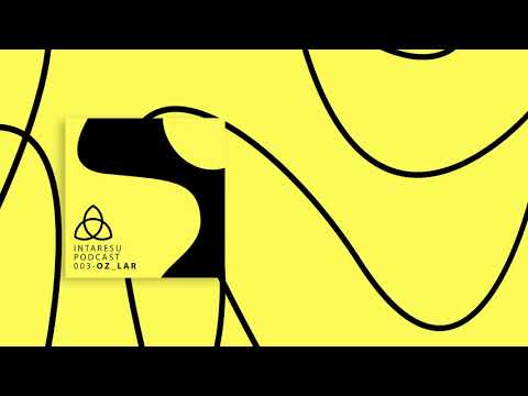 #MinimalHouse, Breaks | Intaresu Podcast 003 - Oz_lar