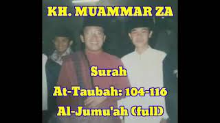 Download lagu H.MUAMMAR ZA|| At-taubah: 104-116 dan Al-Jum'ah (Full) mp3