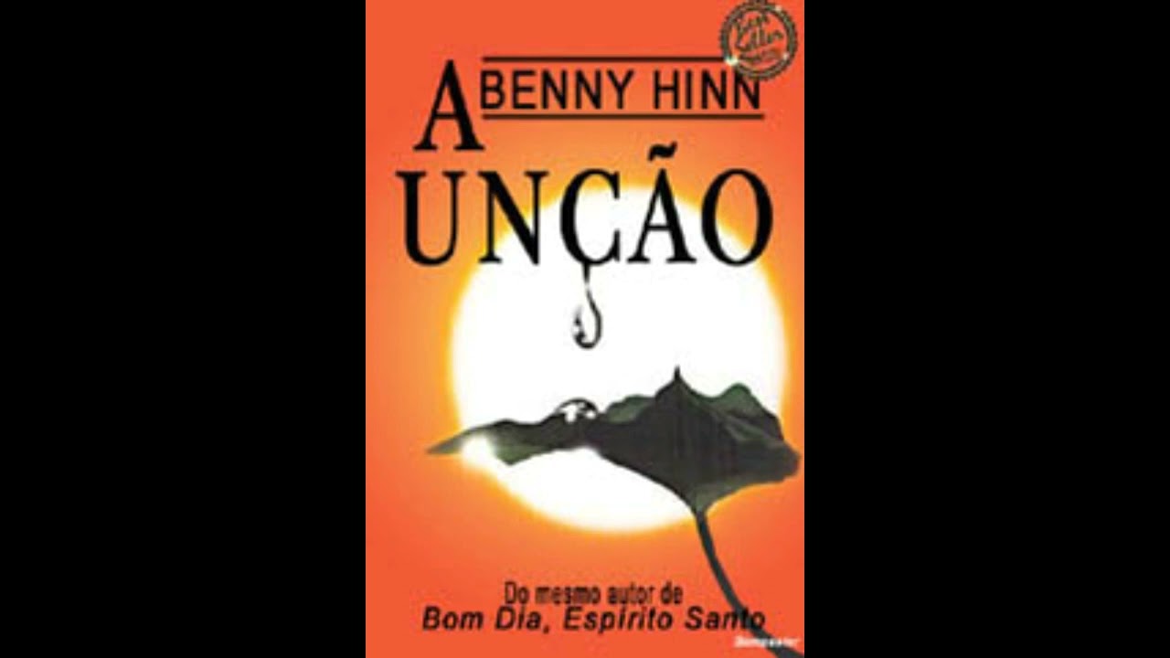 A Unção // Benny Hinn // Audiobook Cristão.