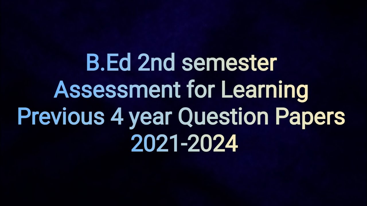 Previous year Question Papers/ Assessment for Learning/ B.Ed 2nd Semester/ PU Chd
