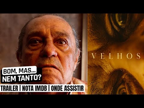 Velhos | Trailer, synopsis and where to watch