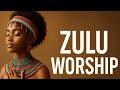 Zulu Worship Songs 2025 Powerful African Gospel Music Spirit Filled Worship Praise