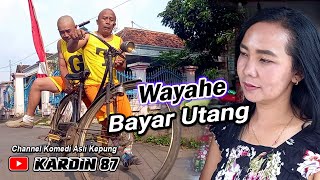 Download lagu WAYAHE BAYAR UTANG || CEMPLOK NAGIH TARGO mp3