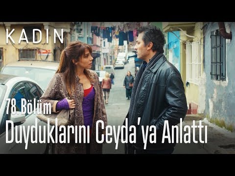 Arif duyduklarını Ceyda'ya anlatıyor - Kadın 78. Bölüm