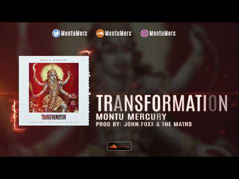 Montu Mercury &ldquo;TRANSFORMATION&rdquo; Produced by John Fox & The Maths