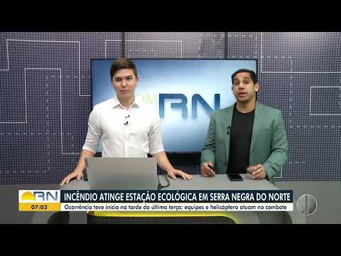 Bom Dia RN - 26/11/2025 - Corpo de Bombeiros combate incêndio em Serra Negra do Norte, no Seridó
