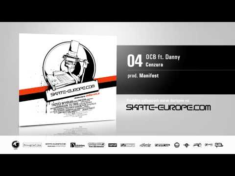 Składanka SKATE-EUROPE.COM - 04. OCB feat. Danny - Cenzura (prod. Manifest)