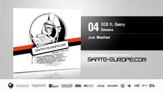 Składanka SKATE-EUROPE.COM - 04. OCB feat. Danny - Cenzura (prod. Manifest)
