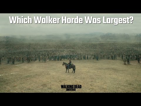 The Largest Walker Hordes in The Walking Dead - Which One is Largest? Millions and Millions Strong