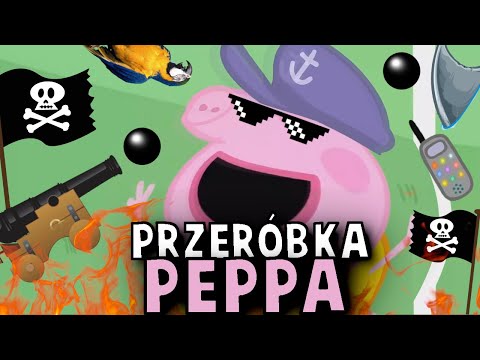 Świnka Peppa 2 [PRZERÓBKA]