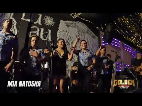Golden Orquesta -  Mix Natusha