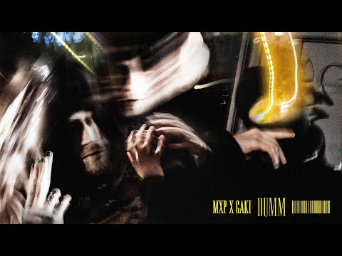 MXP x GAKI - DUMM (Prod. MXP) OFFICIAL VISUAL VIDEO