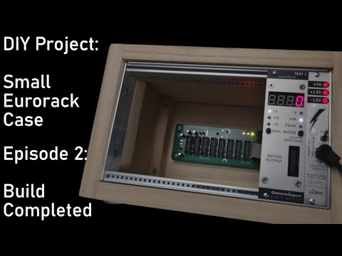 Small Eurorack case DIY - Episode 2: Build completed