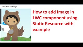 How to add Image in LWC component using Static Resource with example in salesforce