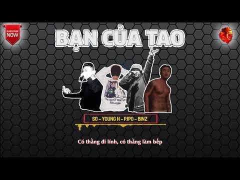 BẠN CỦA TAO   YoungH x Binz x SO x Pjpo   2015   Video Lyrics