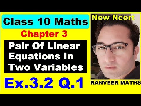Class 10 Maths - Ex.3.2 Q.1- Chapter 3 - Pair Of Linear Equations In Two Variables - NEW NCERT