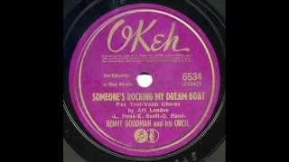 Benny Goodman - &quot;Someone&#39;s Rocking My Dream Boat&quot; &amp; &quot;You Don&#39;t Know What Love Is&quot;