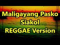 Maligayang Pasko - Siakol ft DJ John Paul Reggae Version