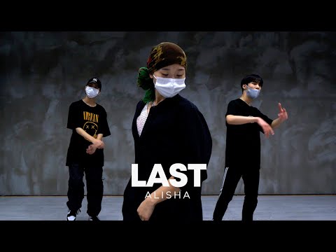 ALISHA - Last | Saena Choreography House Dance
