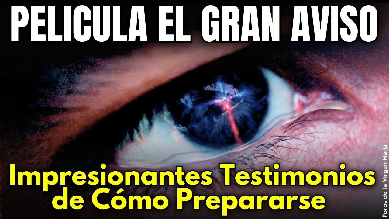 Impactantes Testimonios de Quienes Ya Recibieron El Gran Aviso: la Película Revela como Prepararte