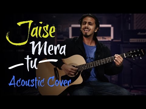 Jaise Mera Tu - Cover Song | Acoustic version | #StayHome